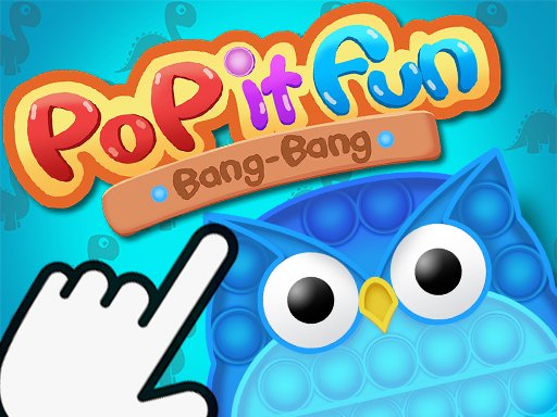 Pop It Fun Bang Bang Game